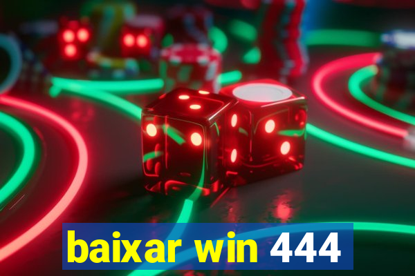 baixar win 444